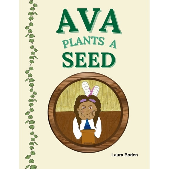 Ava Plants a Seed, (Paperback)
