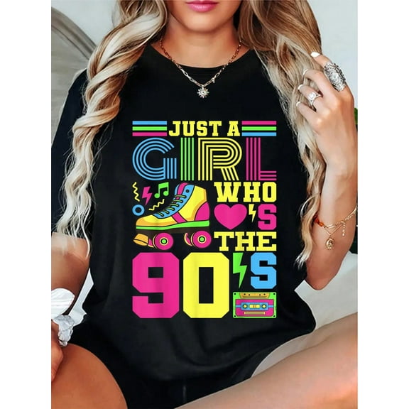 100% Cotton Just A Girl Who Loves The 90s Party 90s Outfit 1990s Costume T-Shirt