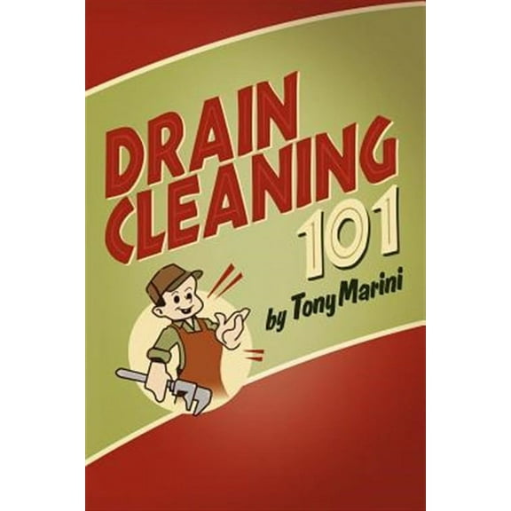 Drain Cleaning 101 (Paperback)
