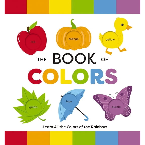 Pre-Owned The Book of Colors: Learn All the Colors of the Rainbow (Board book) 1646433130 9781646433131