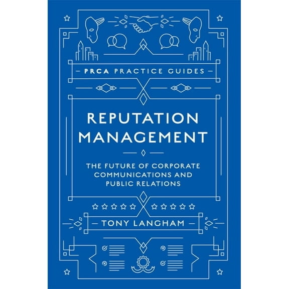 Reputation Management: The Future of Corporate Communications and Public Relations, (Hardcover)