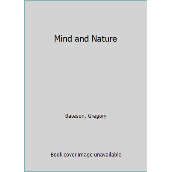 Pre-Owned Mind and Nature: A Necessary Unity (Unknown) 0553242830 9780553242836