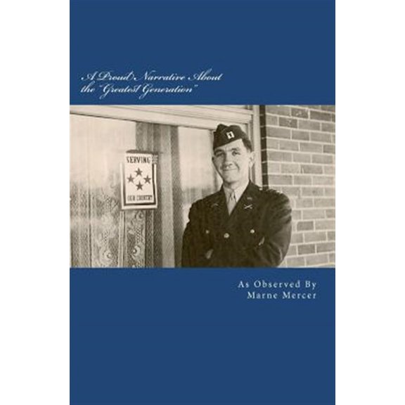 Pre-Owned A Proud Narrative about the Greatest Generation