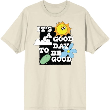 It s A Good Day To Be Good Adult Natural Crew Neck Short Sleee Tee-Small