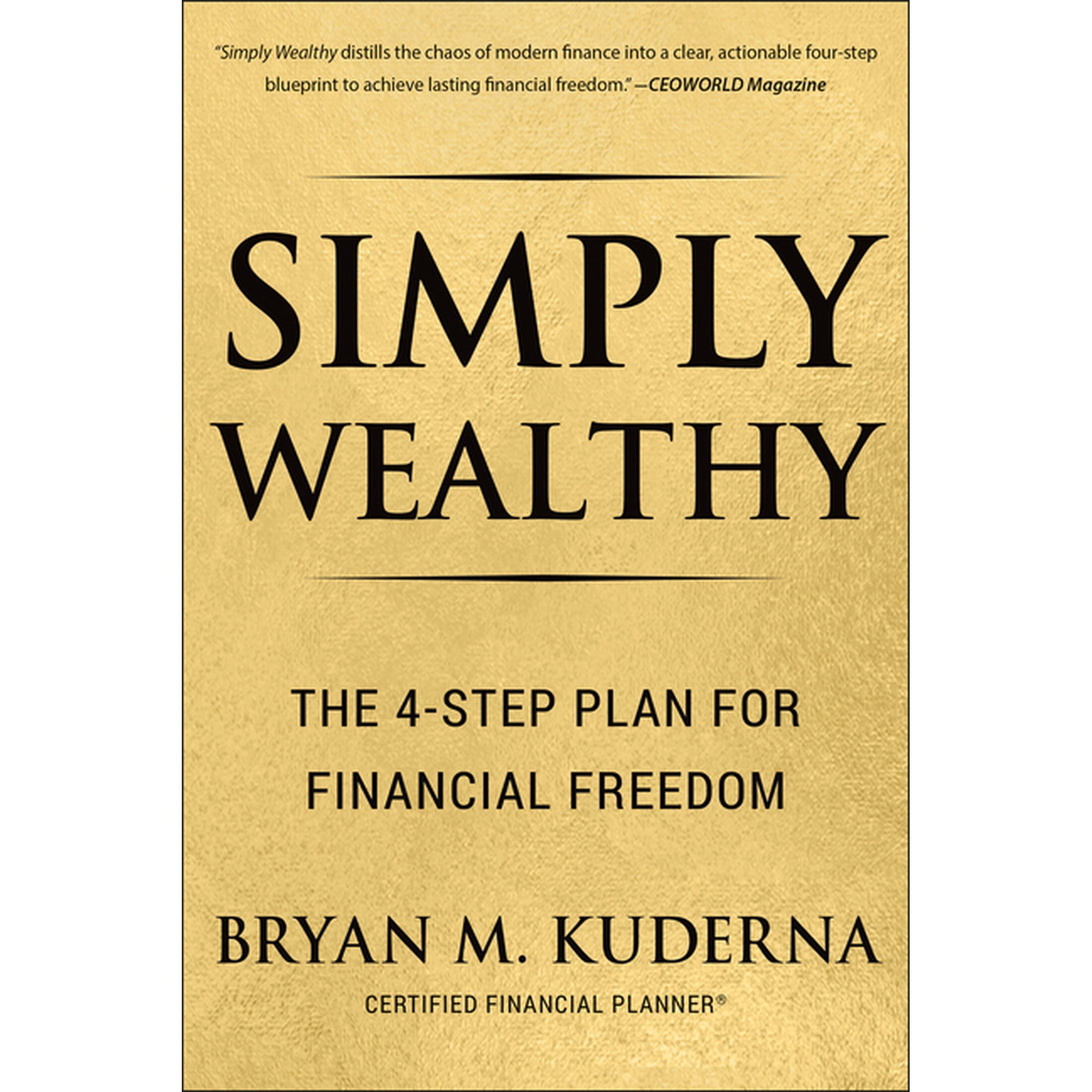 Simply Wealthy: The 4-Step Plan for Financial Freedom (Paperback)