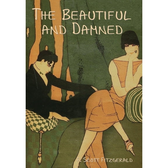 The Beautiful and Damned, (Hardcover)