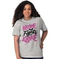 thumbnail image 5 of No One fights Alone Breast Cancer Women's Graphic T Shirt Tees Brisco Brands S, 5 of 6