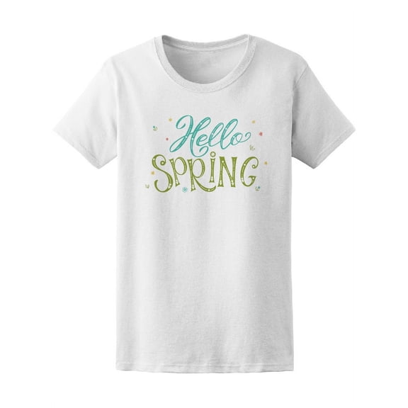 Cursive Pretty Hello Spring T-Shirt Women -Image by Shutterstock, Female Small