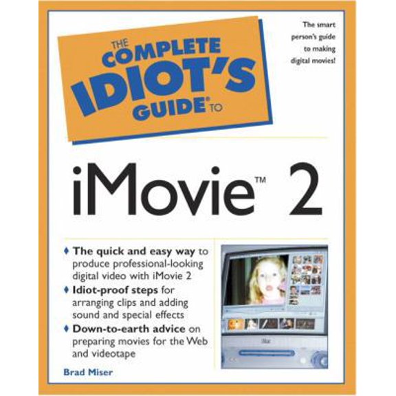 Pre-Owned The Complete Idiot's Guide to iMovie 2 (Paperback) 0789724774 9780789724779