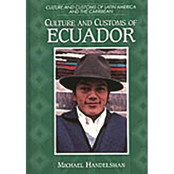 Culture and Customs of Latin America and Culture and Customs of Ecuador, (Hardcover)