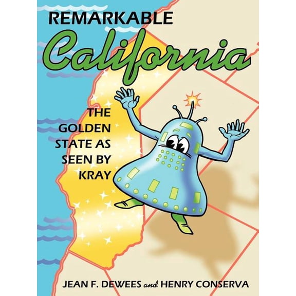 Remarkable California : The Golden State as Seen by Kray (Paperback)