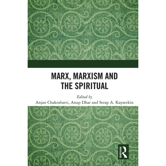 Marx, Marxism and the Spiritual, (Paperback)