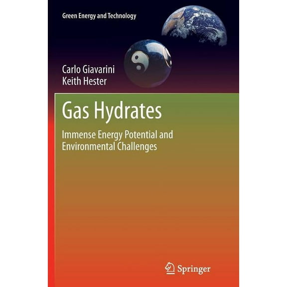 Green Energy and Technology Gas Hydrates: Immense Energy Potential and Environmental Challenges, (Paperback)