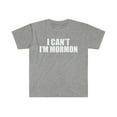 thumbnail image 1 of I can't I'm Mormon Unisex T-shirt S-3XL LDS  Latter day Saints, 1 of 2