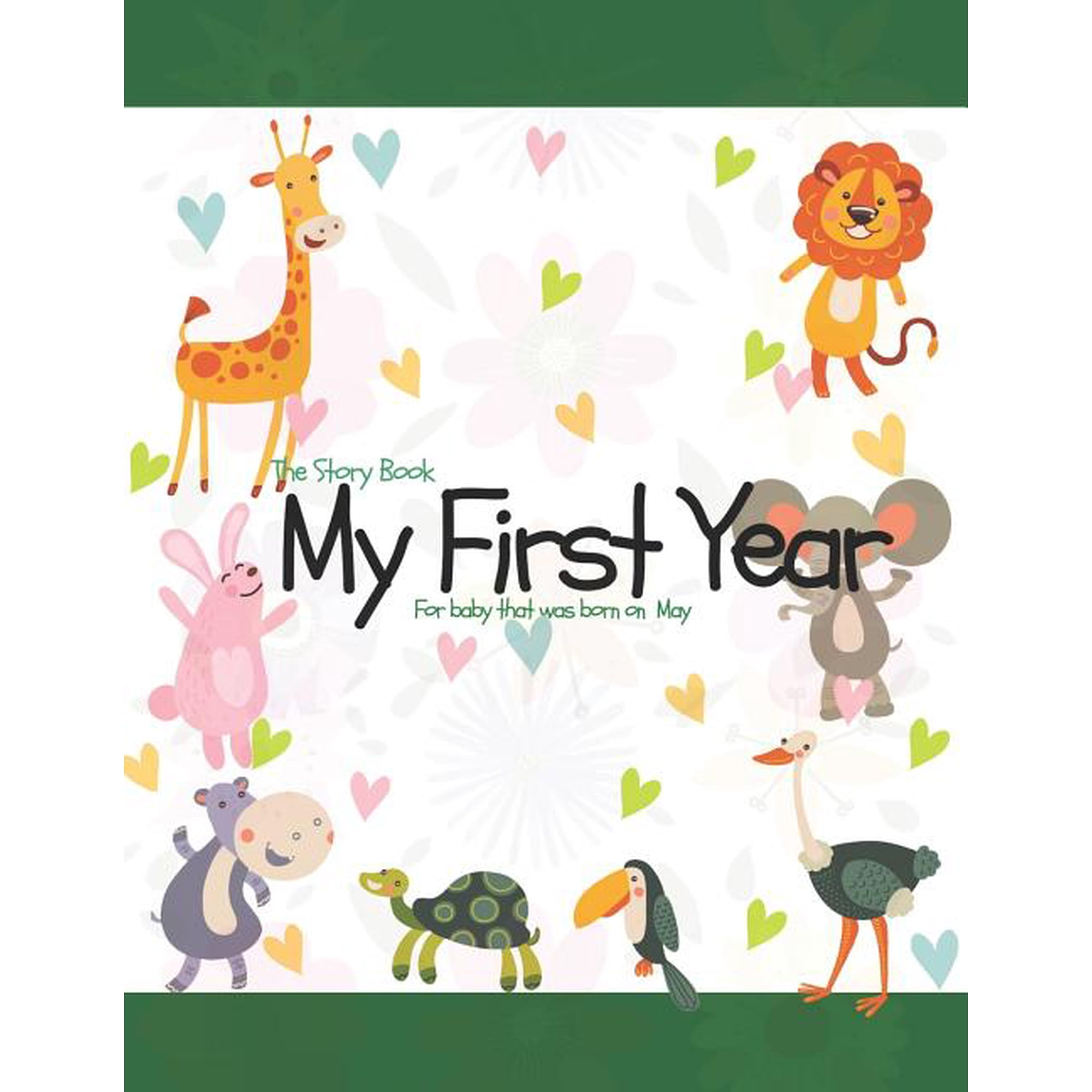 The Story Book My First Year For baby that was born on May (Paperback)