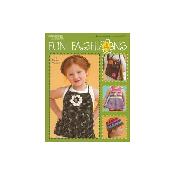 Leisure Arts Fun Fashions For Girls Crochet Book