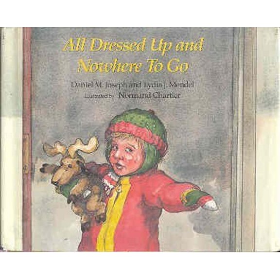 Pre-Owned All Dressed up and Nowhere to Go Hardcover