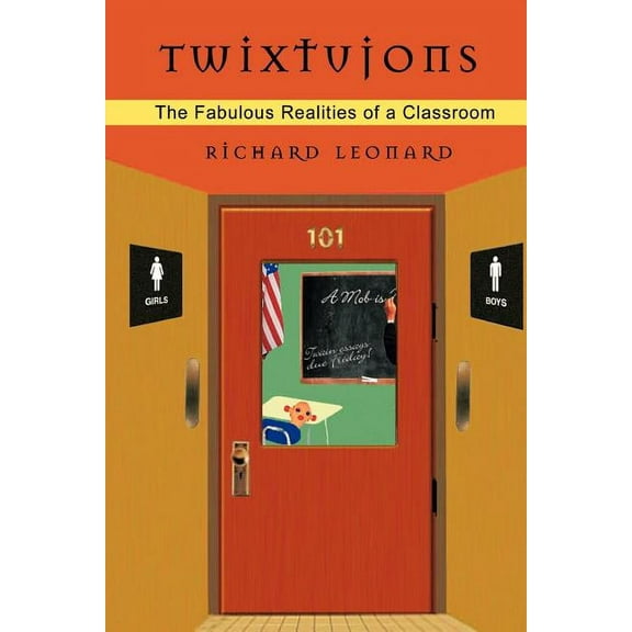 Twixtujons: The Fabulous Realities of a Classroom, (Paperback)