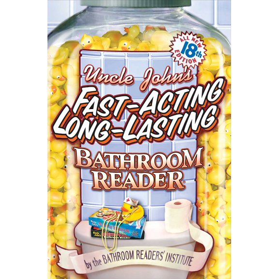 Uncle John's Bathroom Reader Annual: Uncle John's Fast-Acting, Long-Lasting Bathroom Reader (Paperback)
