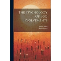The Psychology Of Ego Involvements, (Paperback)