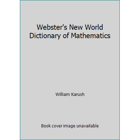 Webster's New World Dictionary of Mathematics [Paperback - Used]