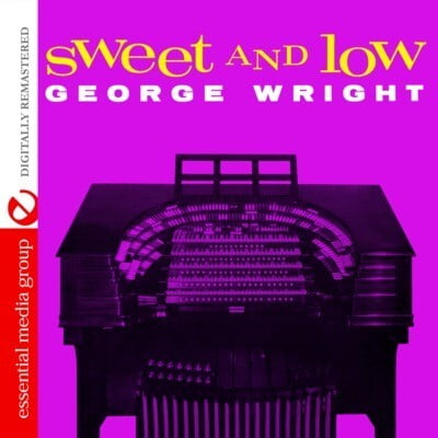 George Wright - Sweet & Low - Easy Listening - CD