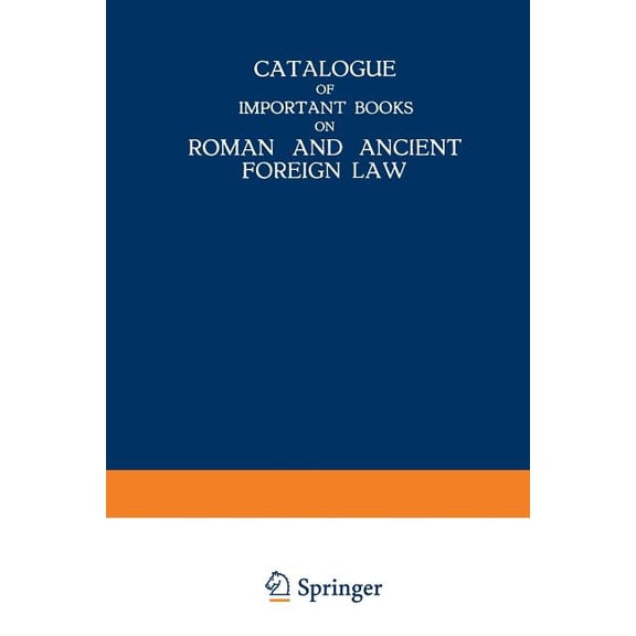 Catalogue of Important Books on Roman and Ancient Foreign Law, (Paperback)