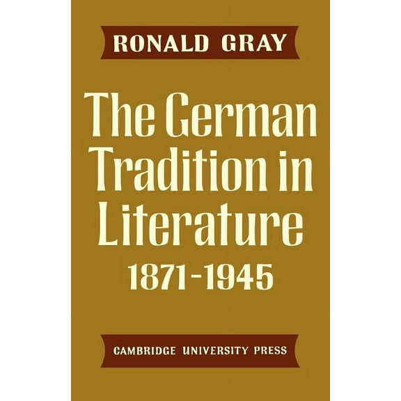 The German Tradition in Literature 1871-1945, (Paperback)