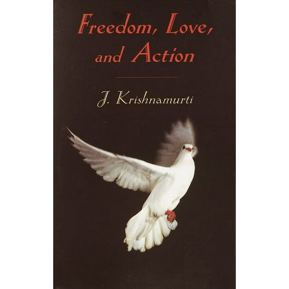 Freedom, Love, and Action, (Paperback)