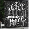 thumbnail image 4 of Ambesonne Saying Shower Curtain, Dont Wish for It Work for It, 69"Wx84"L, Charcoal Grey White, 4 of 5