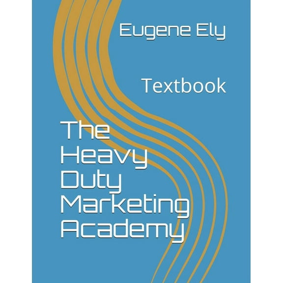 The Heavy Duty Marketing Academy