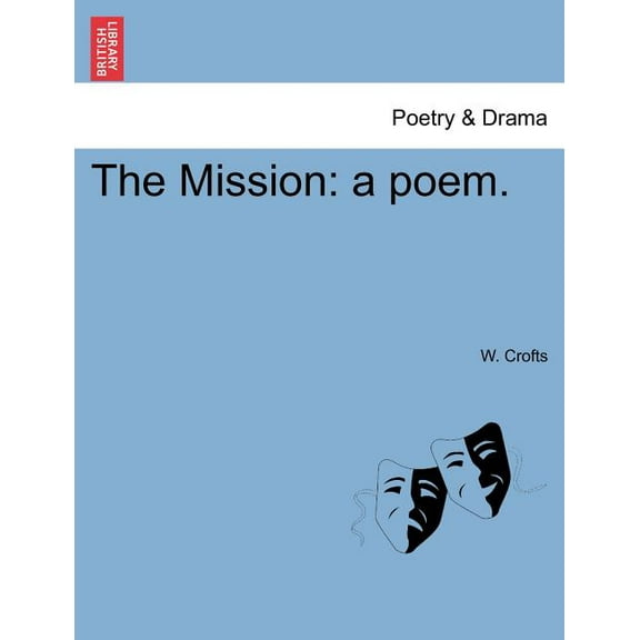 The Mission : A Poem.