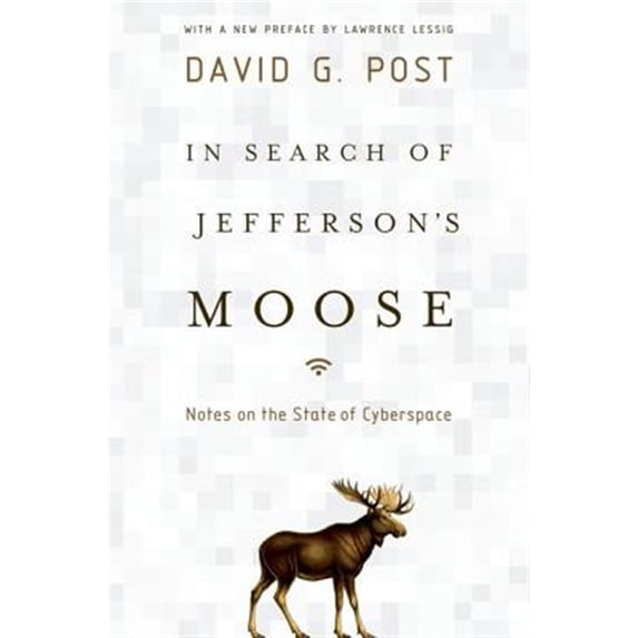 Pre-Owned Law and Current Events Masters In Search of Jefferson's Moose: Notes on the State of Cyberspace, (Paperback)