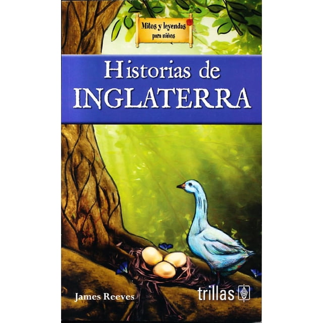 Historias de Inglaterra Editorial Trillas SA de CV JAMES REEVES
