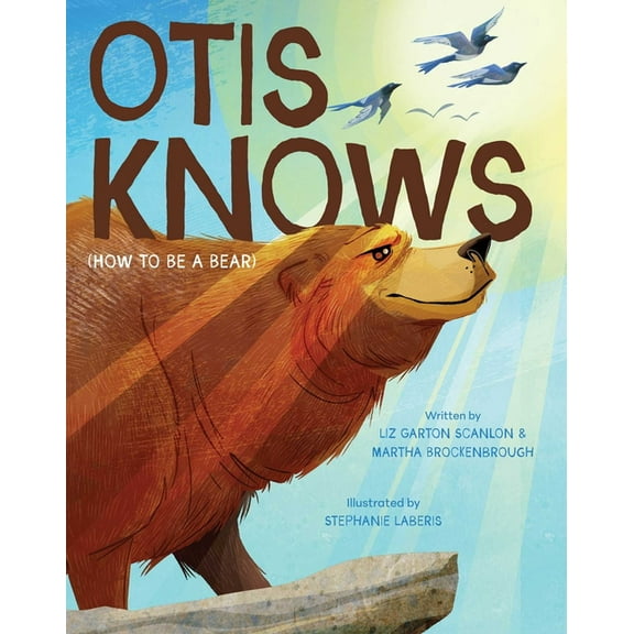 Otis Knows (How to Be a Bear), (Hardcover)