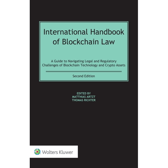 International Handbook of Blockchain Law: A Guide to Navigating Legal and Regulatory Challenges of Blockchain Technology, (Hardcover)
