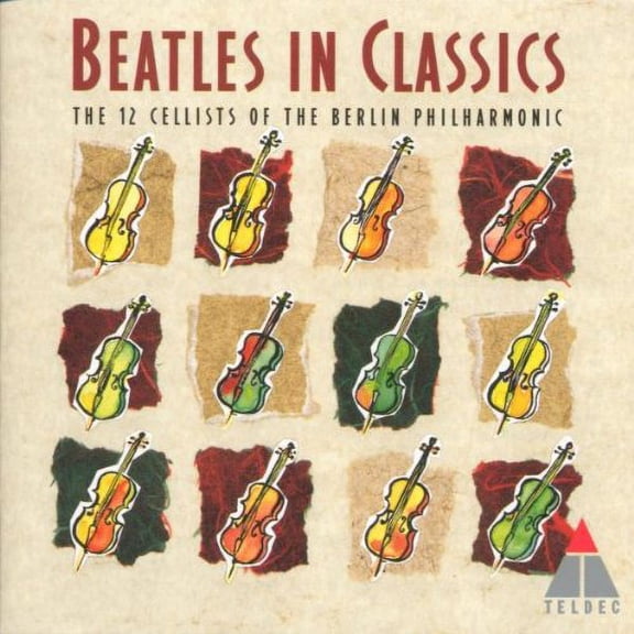 12 Cellists of the Berlin Philharmonic - Beatles Classics By the 12 Cellists of Berlin Phil - Music & Performance - CD