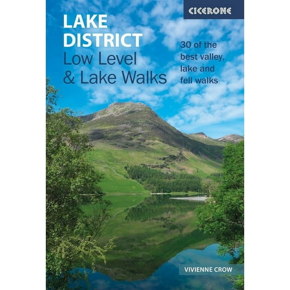 Lake District: Low Level and Lake Walks: 30 of the Best Valley, Lake and Fell Walks, (Paperback)