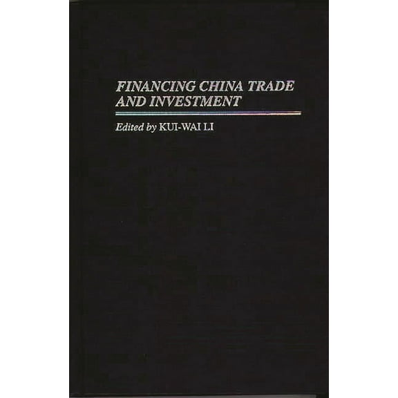 Financing China Trade and Investment, (Hardcover)