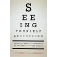thumbnail image 1 of Pre-Owned Seeing Yourself as Others Do: Authentic Executive Presence at Any Stage of Your Career (Hardcover) 1603162518 9781603162517, 1 of 1