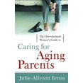 thumbnail image 2 of The Overwhelmed Woman's Guide to...Caring for Aging Parents (Paperback), 2 of 2