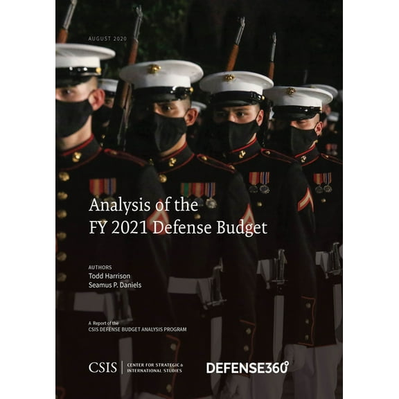 CSIS Reports Analysis of the Fy 2021 Defense Budget, (Paperback)