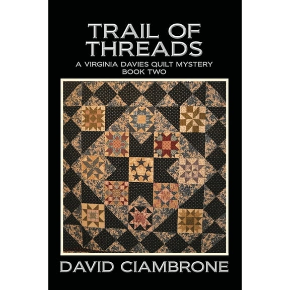 A Virginia Davies Quilt Mystery Trail of Threads, Book 2, (Paperback)