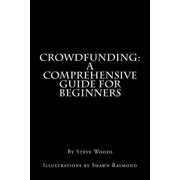 Crowdfunding: A Comprehensive Guide for Beginners (Paperback)