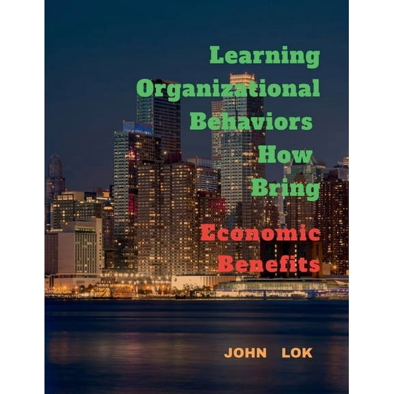 Learning Organizational Behaviors How Bring, (Paperback)