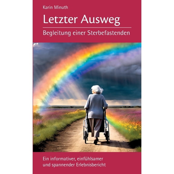 Letzter Ausweg: Begleitung einer Sterbefastenden, (Paperback)