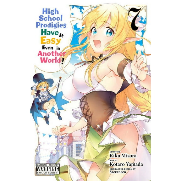 High School Prodigies Have It Easy Even in Another World! (manga): High School Prodigies Have It Easy Even in Another World!, Vol. 7 (manga) (Series #7) (Paperback)