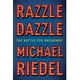 thumbnail image 2 of Razzle Dazzle, Michael Riedel Hardcover, 2 of 3