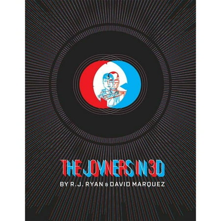 The Joyners in 3D: An Archaia Original Graphic Novel