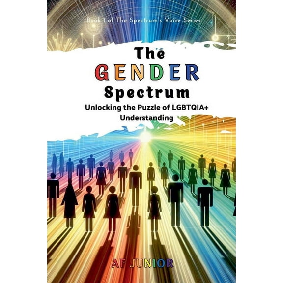 The Spectrum's Voice The Gender Spectrum, Book 1, (Paperback)
